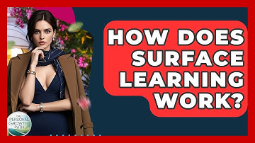 How Does Surface Learning Work? - The Personal Growth Path