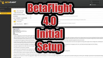 Betaflight 4.0 - Initial Setup Guide