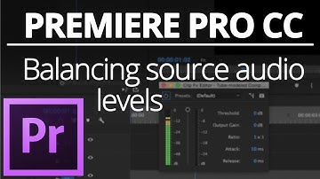Balancing source audio using compression in Adobe Premiere Pro CC 💻