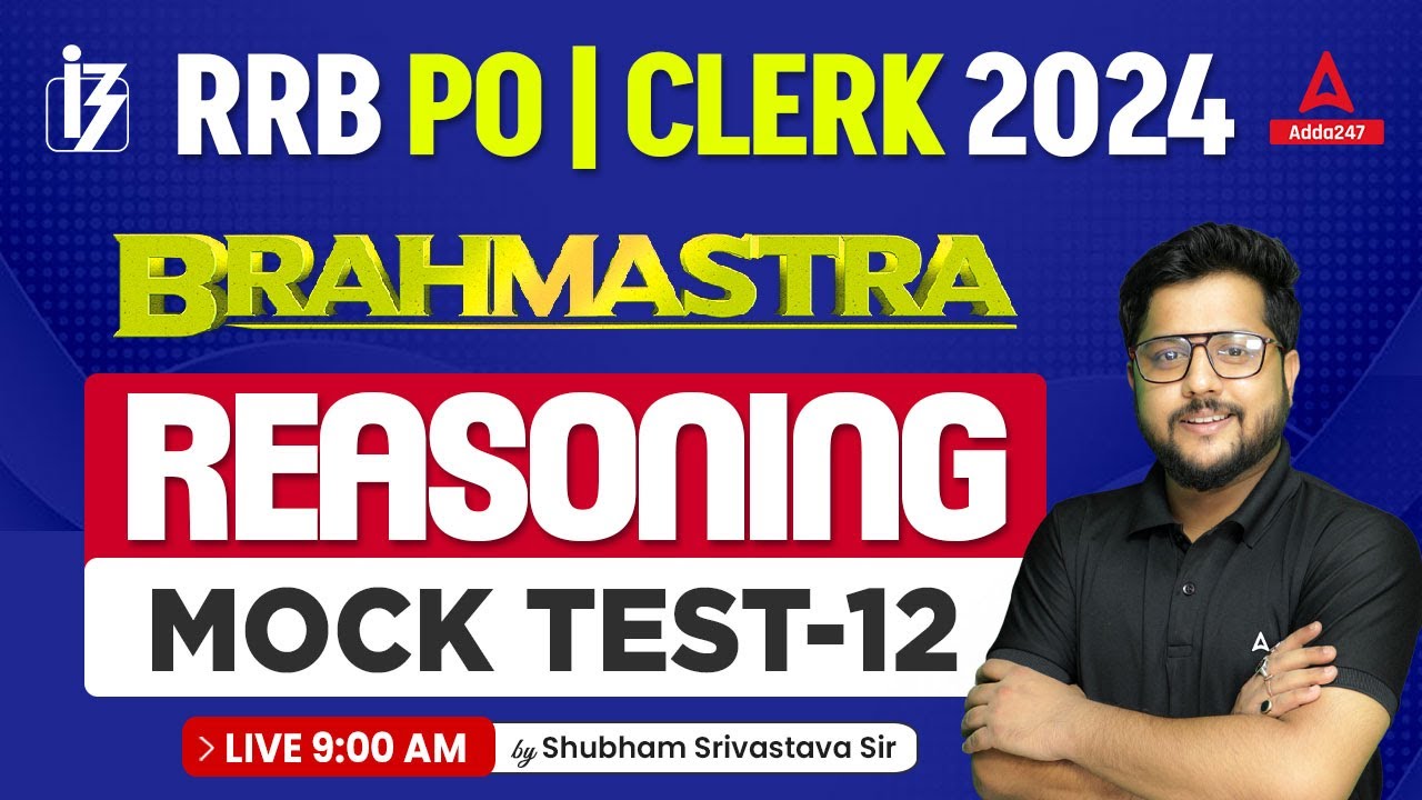 IBPS RRB PO & Clerk 2024 | Reasoning Mock Test by Shubham Srivastava ...