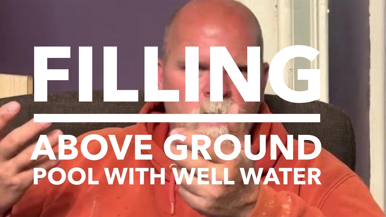 Filling above ground pool with well water YouTube