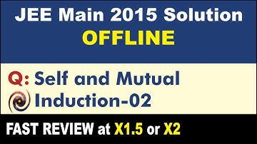 JEE Main 2015 Physics Solutions | Self and Mutual Induction-02