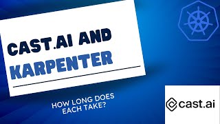 Kubernetes Mastery: Unleashing the Power of Karpenter and Cast.ai