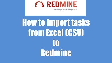 Import Tasks from Excel (CSV) to Redmine
