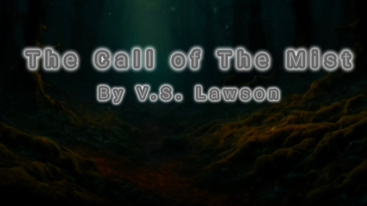 The Call of The Mist