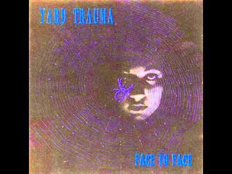 Yard Trauma — Yard Trauma - I got a girl