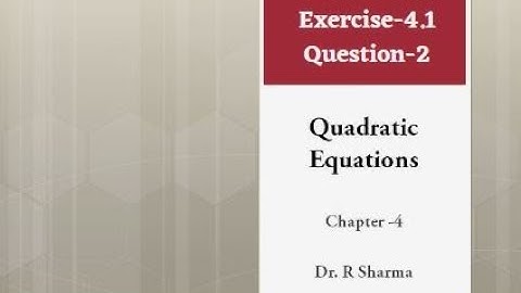 Quadratic Equations Class-10 Chapter-4 Exercise 4.1 question 2 (All parts)