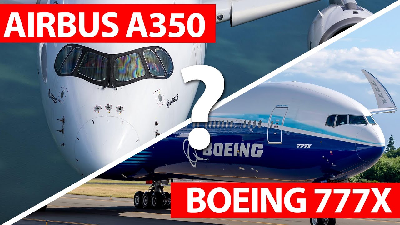 Hangisi Daha İyi? Boeing 777X ya da Airbus A350?