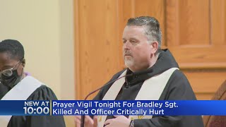 Prayer Vigil Held In Chicago For Bradley Police Sergeant Who Was Killed, Officer Who Was Critically