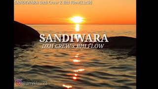 Dxh_Crew X Bhi_Flow SANDIWARA (OFFICIAL LIRIK VIDEO)