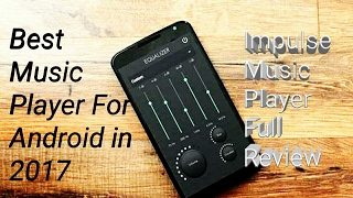 Best Music Player for Android in 2017— Impulse music player review!! screenshot 2