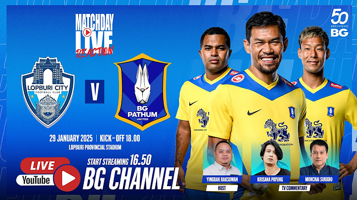 MATCHDAY LIVE REACTION : LOPBURI CITY vs BG PATHUM UNITED  | CHANG FA CUP 2024/25 (ROUND OF 32)