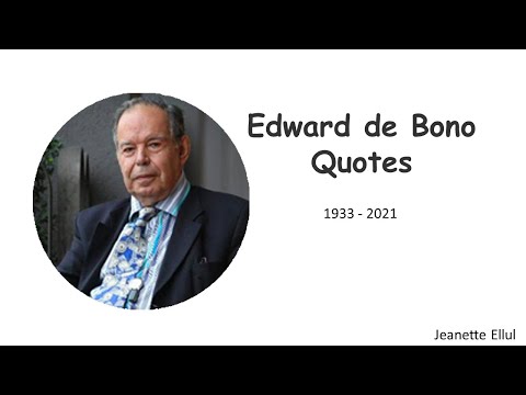 Dr. Edward de Bono Quotes. 1933 - 2021