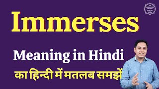 Immerses meaning in Hindi | Immerses ka matlab kya hota hai