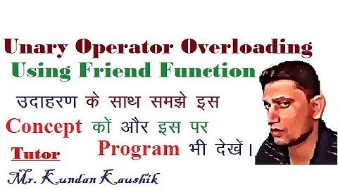 Unary Operator Overloading in C++ Using Friend Function