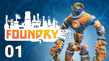 Building A Factory! FOUNDRY First Look