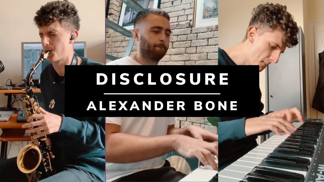 Disclosure & Alexander Bone - 