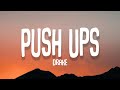 Drake - Push Ups (Lyrics) "drop and gimme 50 / drop and give me fifty"