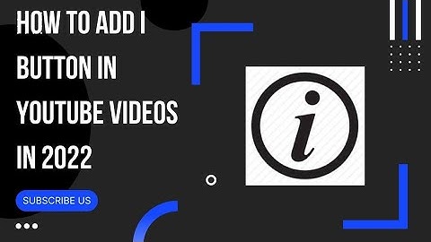 How To Add I Button In YouTube Videos In 2022 Using Computer/Laptop With New Studio