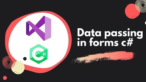 Data Passing one form to another form C# in Visual Studio
