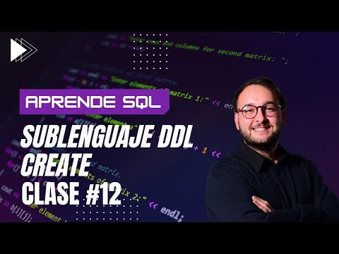 SUBLENGUAJE DDL - COMO USAR CREATE TABLE EN SQL? - CLASE #12 Parte 1