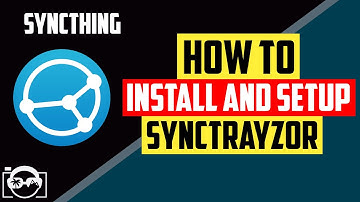 Syncthing - How to install and setup Synctrayzor on Windows 10 for Syncthing support