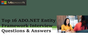 Entity Framework Interview | Top 16 Q&A | For Fresh & Experienced Candidates