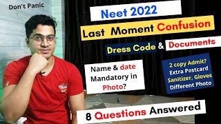 Neet 2022 Last Moment Documents Confusion  Neet 2022 Dress Code  Neet 2022 Documents Admit Photo