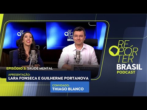 Repórter Brasil Podcast | Saúde Mental