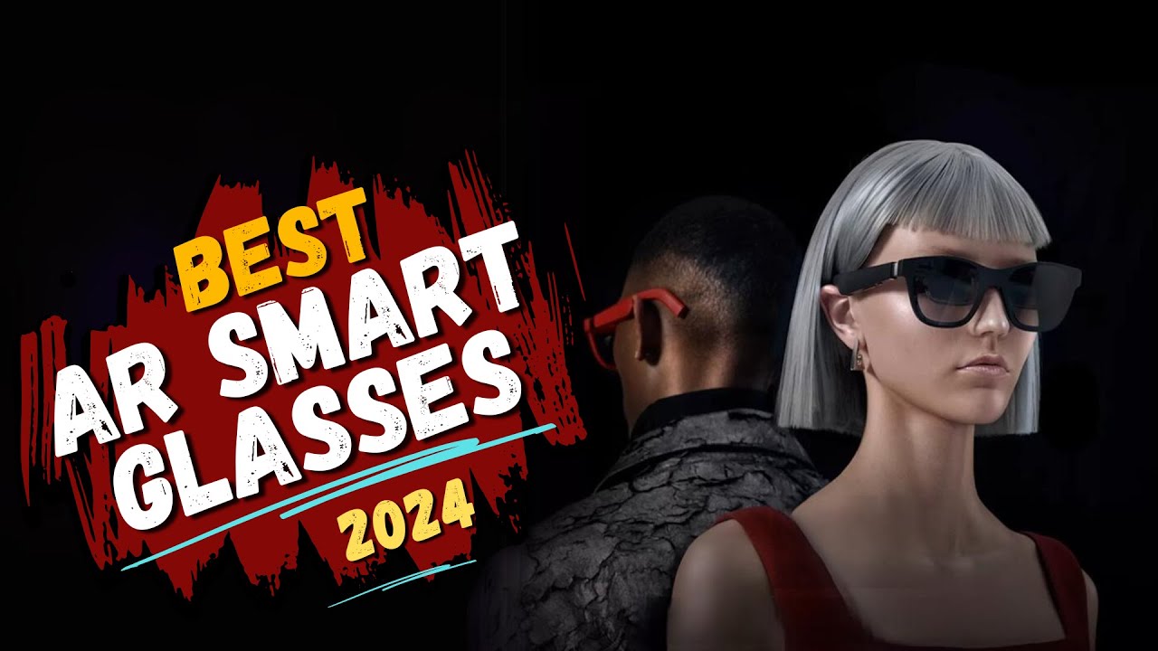Top 5 Best AR Smart Glasses 2024 | Ultimate Guide - YouTube
