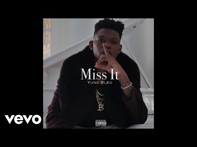 Yung Bleu - Miss It (Audio) class=