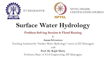 Problem Solving Session 9: Flood Routing_Surface Water Hydrology_IIT Kharagpur