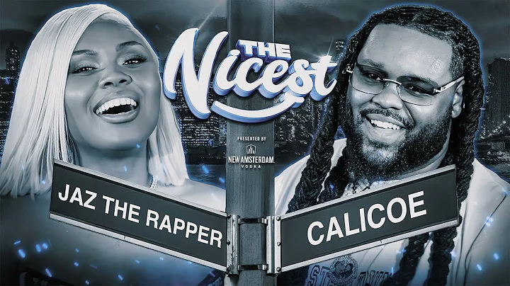JAZ THE RAPPER vs CALICOE - Compliment Battle | The Nicest Presented By New Amsterdam Vodka