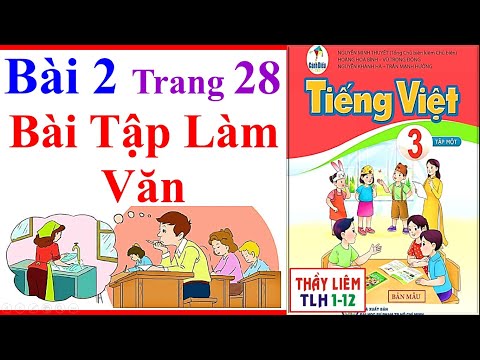 Video Tiếng Việt Lớp 3 Bài 2 | Bài Tập Làm Văn | Trang 28 -... - youtube