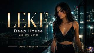 Leke - Afra & Serhat Durmuş Reimagined Deep House Bağlama Cover Deep Anatolia