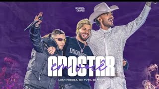 Luan Pereira, @zefelipe e @mctuto_ - APOSTAR EM VOCÊ (Debaixo do Meu Chapéu)