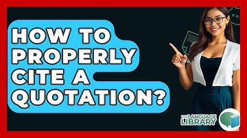 How To Properly Cite A Quotation? - The Language Library