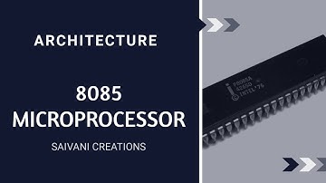 8085 Microprocessor Architecture | Microprocessors and Microcontrollers | Saivani Creations