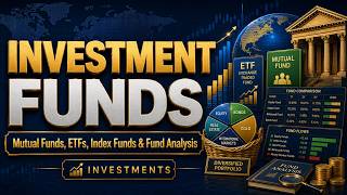 Investment Funds: Mutual Funds, ETFs, Index Funds, and Fund Analysis
