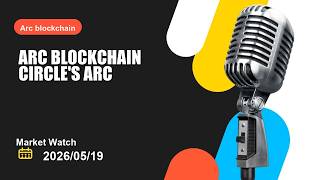 Arc blockchain market test puts Arc blockchain back in focus as pressure builds across crypto