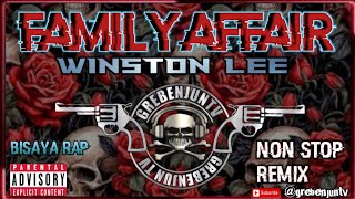 FAMILY AFFAIR WINSTON LEE RAP | Non Stop Remix | DjGregRemix| GREBENJUN TV.