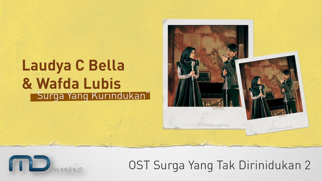 Laudya Chintya Bella & Wafda Lubis - Surga Yang Kurindukan (Official Music Video) | OST. SYTD 2