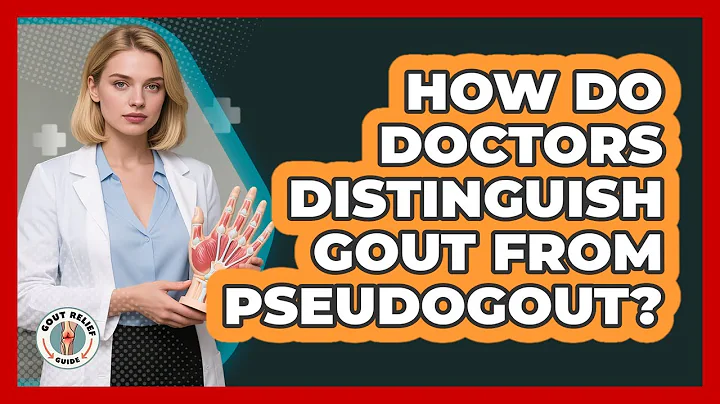 How Do Doctors Distinguish Gout From Pseudogout? - Gout Relief Guide