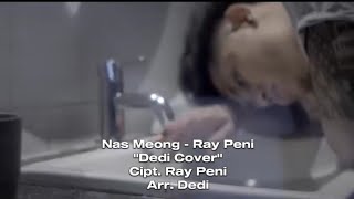 Nas Meong - Ray Peni (Dedi Cover)