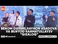 BENOM GURUHI,RAYHON ASADOVA VA BUNYOD RAHMATULLAYEV - QIZALOQ