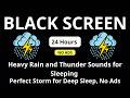 🔴 Heavy Rain and Thunder Sounds for Sleeping – Black Screen | Perfect Storm for Deep Sleep