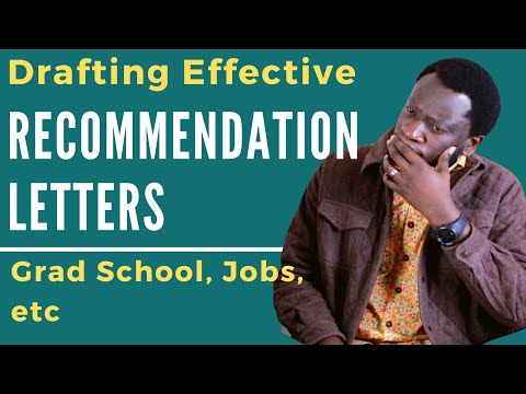 How to Write Effective Recommendation letters | Draft for Your Referee | Grad School, College, Jobs