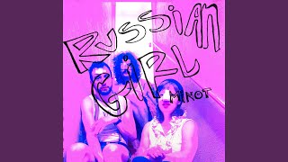 Russian Girl - Minot