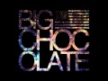 Big Chocolate - SunLove