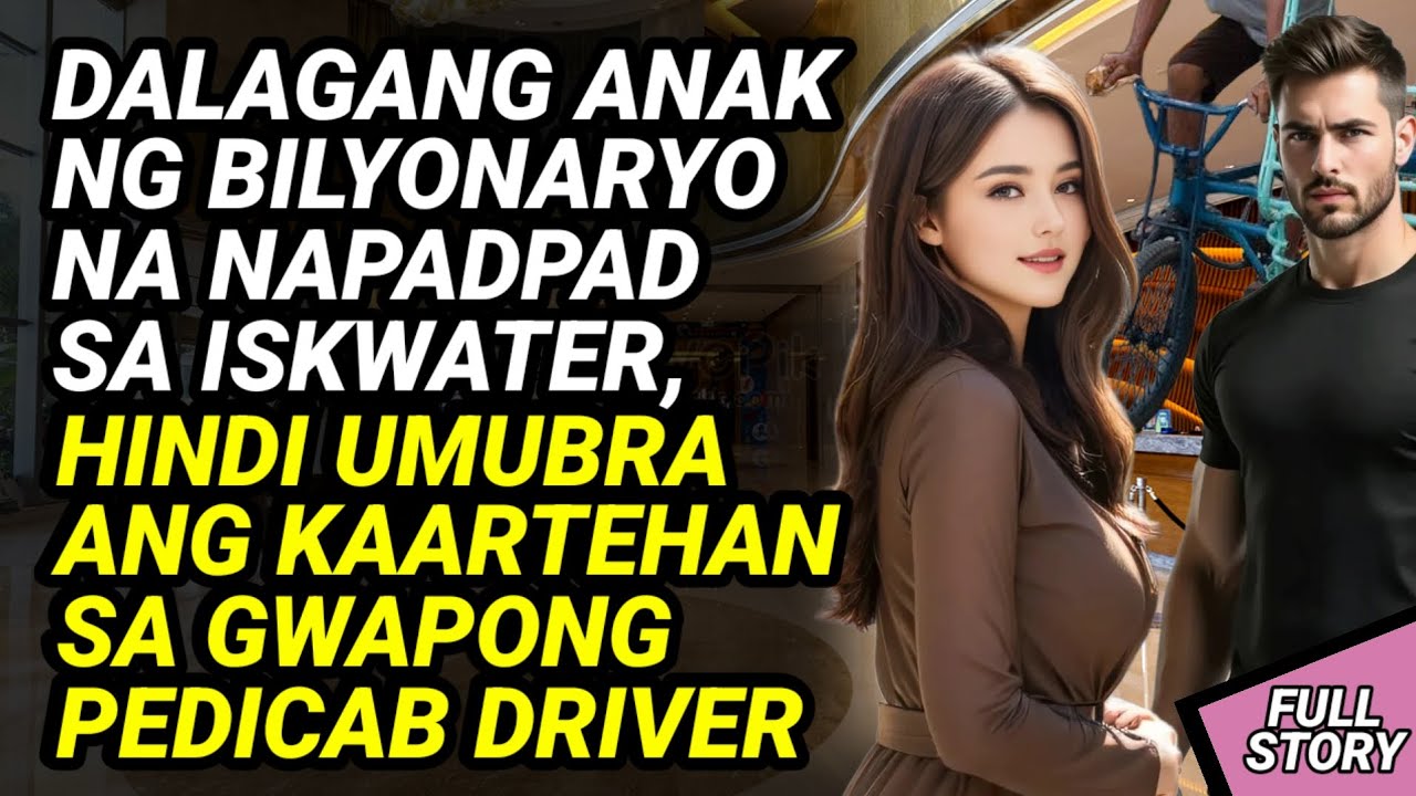 ISANG DALAGA NA TAGAPAGMANA NG YAMAN NA INLOVE SA BINATANG PIDECAB DRIVER / KWENTONG BILYONARYO
